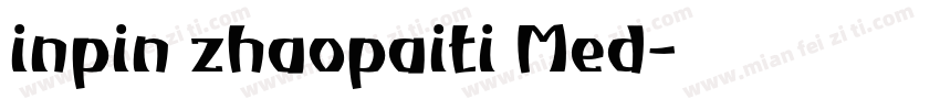 inpin zhaopaiti Med字体转换